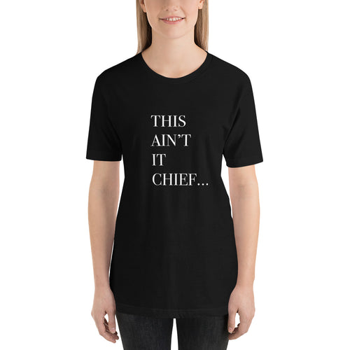 This Aint It Chief Short-Sleeve Tee